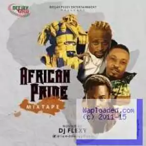 DJ Flexy - African Pride Mixtape